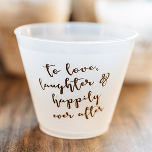 Custom Love Laughter and Happily Ever After Frost Flex Wine Cups