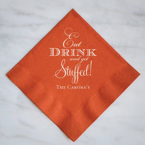 Eat Drink and Get Stuffed Personalized Napkins