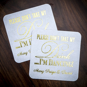Custom "Don't Take My Drink" Coasters - set of 50