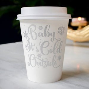 Custom "Baby It's Cold Outside" Holiday Paper Cups